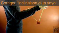 Corriger l'inclinaison d'un yoyo